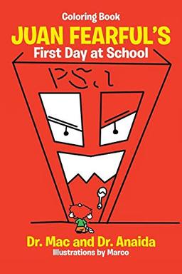 Juan Fearful’s First Day at School: (Coloring Book)