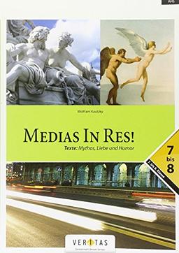 Medias in res!: Zu den Lektionen 5-40 und den Einstiegsmodulen - Texte: Mythos, Liebe und Humor: Buch