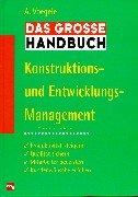 Das grosse Handbuch Konstruktions- und Entwicklungsmanagement