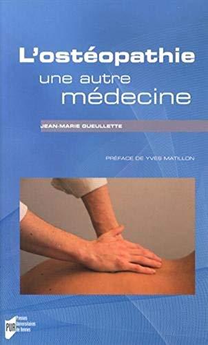 L'ostéopathie : une autre médecine