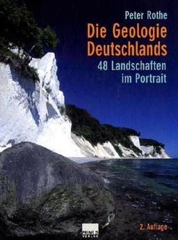 Die Geologie Deutschlands. 48 Landschaften im Porträt