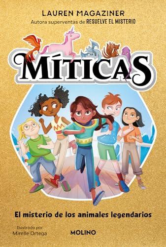 Míticas 1 - El misterio de los animales legendarios (Ficción Kids, Band 1)