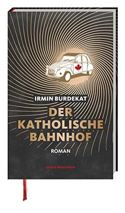 Der Katholische Bahnhof: Roman