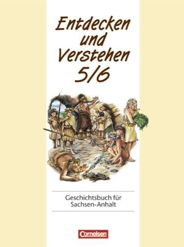 Entdecken und Verstehen - Sachsen-Anhalt - Bisherige Ausgabe: Entdecken und Verstehen, Geschichtsbuch für Sachsen-Anhalt, Klasse 5/6