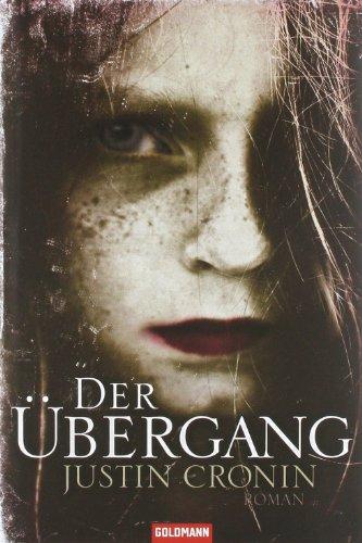 Der Übergang: Band 1 der "Passage-Trilogie" - Roman