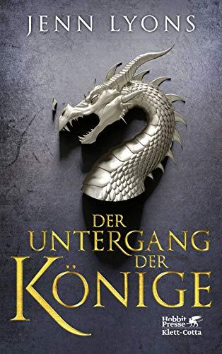 Der Untergang der Könige: Drachengesänge 1