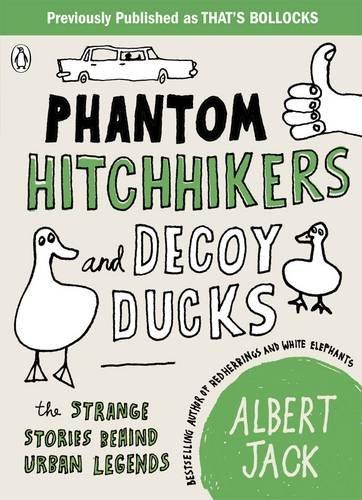 Phantom Hitchhikers and Decoy Ducks: The strange stories behind the urban legends we can't stop telling each other