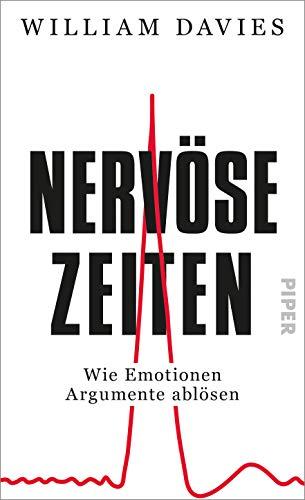 Nervöse Zeiten: Wie Emotionen Argumente ablösen