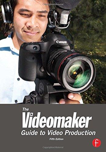 The Videomaker Guide to Video Production