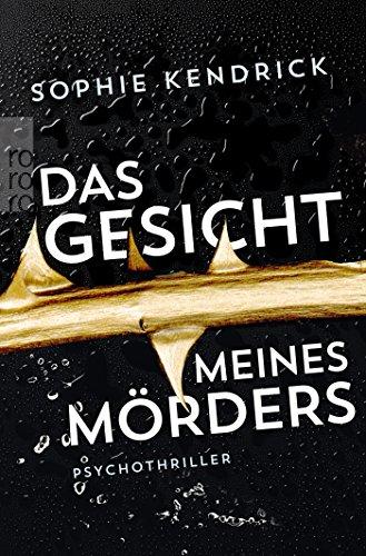 Das Gesicht meines Mörders: Psychothriller