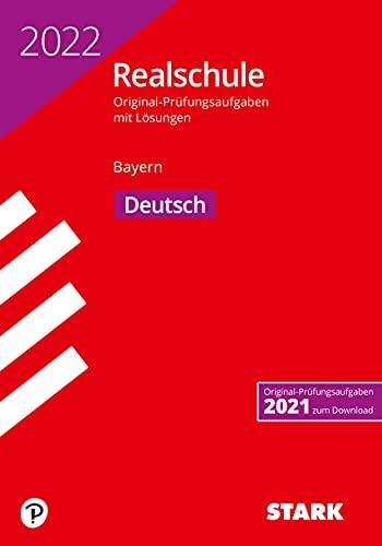 STARK Original-Prüfungen Realschule 2022 - Deutsch - Bayern (STARK-Verlag - Abschlussprüfungen)