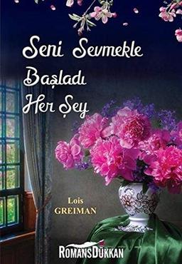 Seni Sevmekle Başladı Her Şey