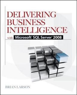 Delivering Business Intelligence with Microsoft SQL Server 2008 (Database & ERP - OMG)