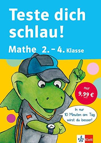 Klett Teste dich schlau Mathe 2.-4. Klasse: In nur 10 Minuten am Tag wirst Du besser! (Die kleinen Lerndrachen)