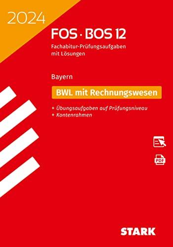 STARK Abiturprüfung FOS/BOS Bayern 2024 - Betriebswirtschaftslehre mit Rechnungswesen 12. Klasse