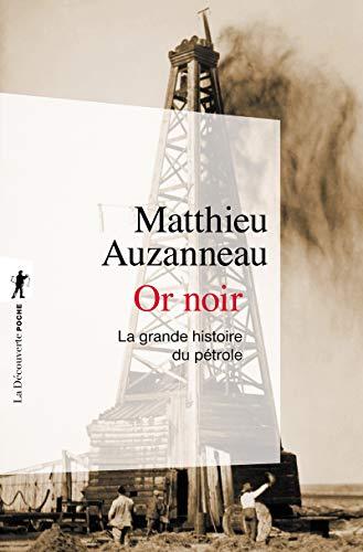 Or noir : la grande histoire du pétrole