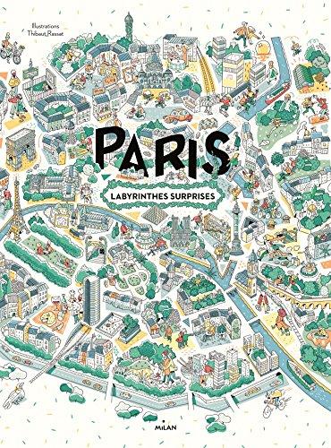 Paris : labyrinthes-surprises