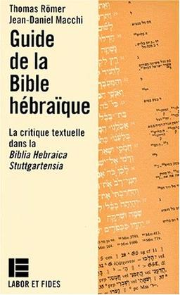 Guide de la Bible hébraïque : la critique textuelle dans la Biblia Hebraica Stuttgartensia