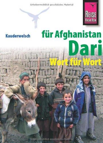 Reise Know-How Kauderwelsch Dari für Afghanistan - Wort für Wort: Kauderwelsch-Sprachführer Band 202