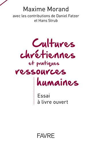 Cultures chrétiennes et pratiques ressources humaines : essai à livre ouvert