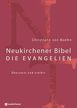 Neukirchener Bibel - Die Evangelien: übersetzt und erklärt