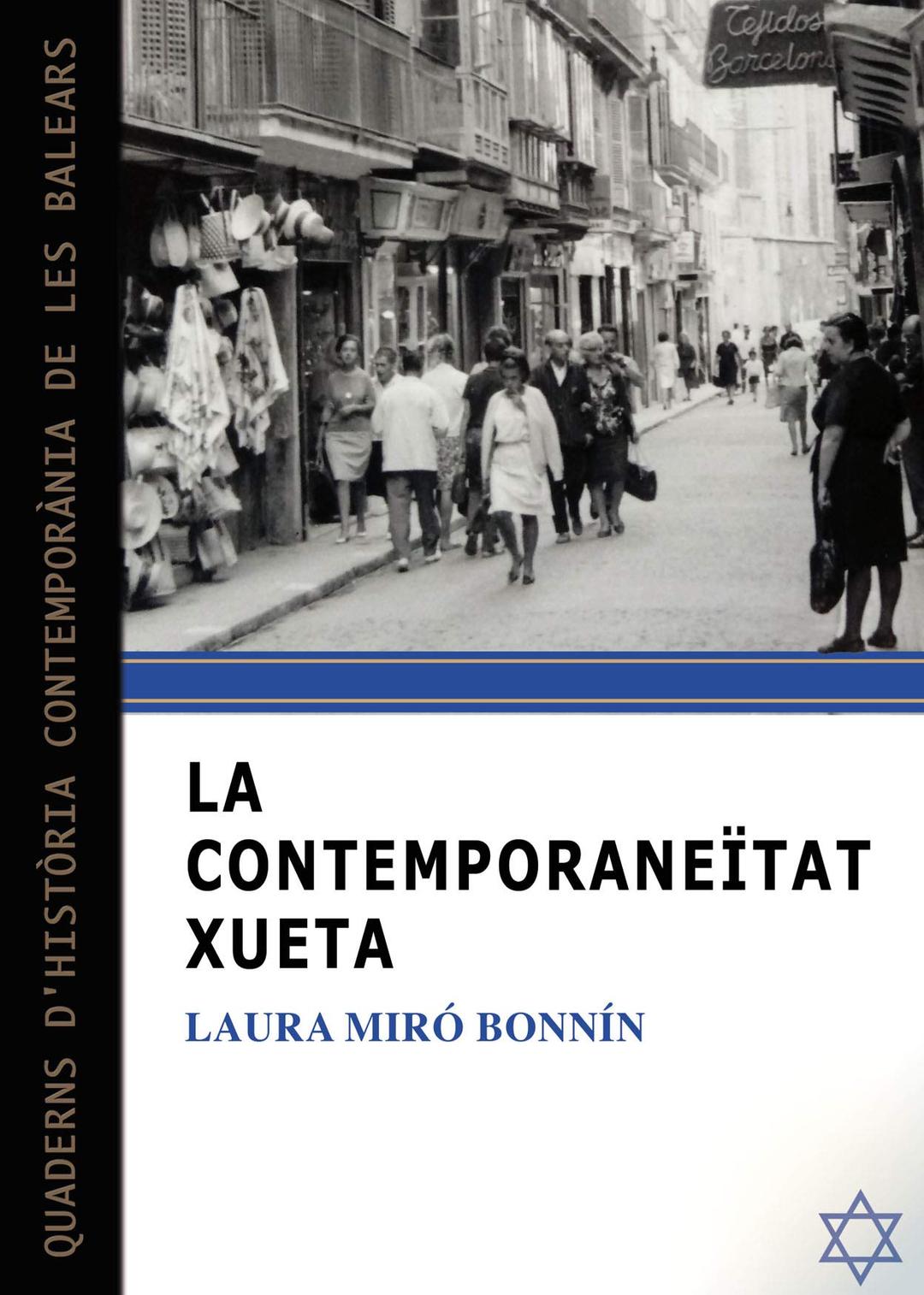 La contemporaneïtat xueta (Quaderns d'història contemporània de les Balears, Band 78)