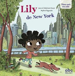 Hello, I am Lily ! : from New York City