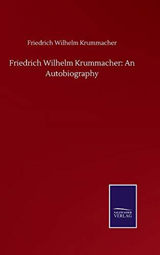 Friedrich Wilhelm Krummacher: An Autobiography