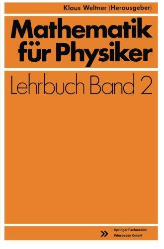 Mathematik für Physiker Lehrbuch, Band 2