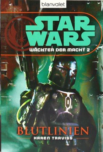 Star Wars(TM) Wächter der Macht 2: Blutlinien