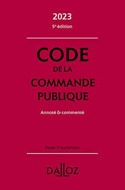 Code de la commande publique 2023 : annoté & commenté