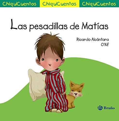 Las pesadillas de Matías (Castellano - A PARTIR DE 3 AÑOS - CUENTOS - ChiquiCuentos)