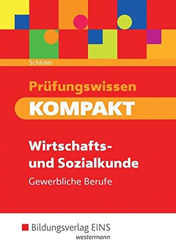 Prüfungswissen KOMPAKT: Wirtschafts- und Sozialkunde für gewerbliche Berufe: Schülerband