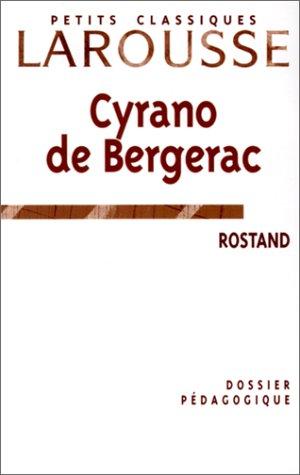 Cyrano de Bergerac, Edmond Rostand : dossier pédagogique