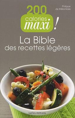 200 calories maxi ! : la bible des recettes légères