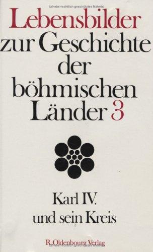 Lebensbilder zur Geschichte der böhmischen Länder: Karl IV. und sein Kreis: 3