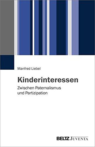 Kinderinteressen: Zwischen Paternalismus und Partizipation