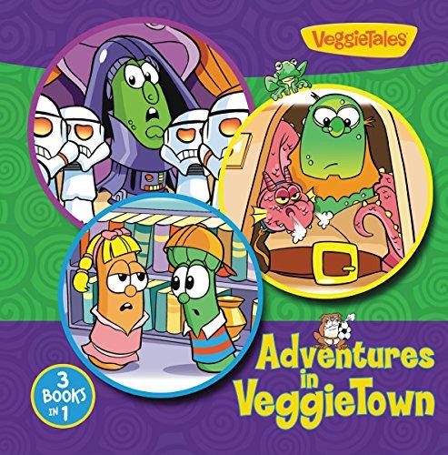 Adventures in VeggieTown (Big Idea Books / VeggieTown Values)