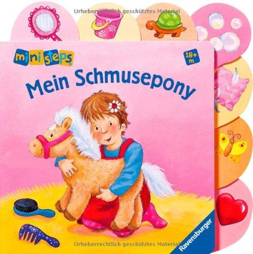 ministeps® Bücher: Mein Schmusepony: Ab 18 Monaten