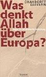 Was denkt Allah über Europa?: Gegen die islamistische Bedrohung