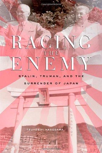 Racing the Enemy. Stalin, Truman, and the Surrender of Japan