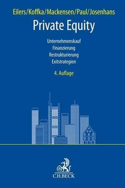 Private Equity: Unternehmenskauf, Finanzierung, Restrukturierung, Exitstrategien