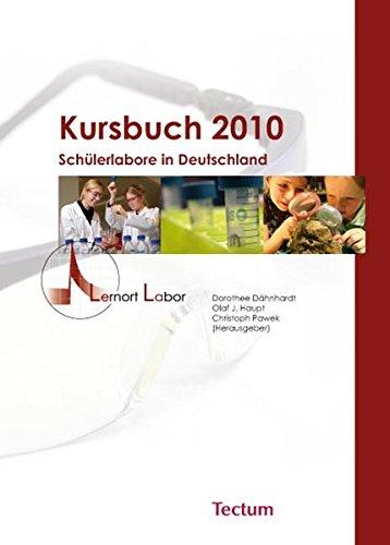 Kursbuch 2010: Schülerlabore in Deutschland