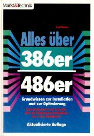 Alles über 386er / 486er: Grundwissen zur Installation und zur Optimierung - vom Motherboard und Controller über die Taktfrequenz-Verdopplung bis zu den Grafikkarten