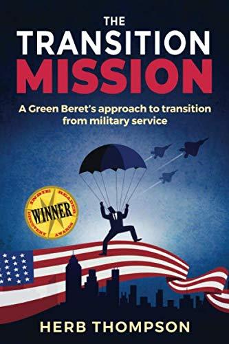 The Transition Mission: A Green Beret’s approach to transition from military service