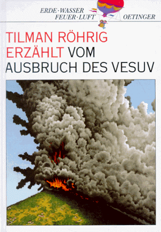 Tilman Röhrig erzählt vom Ausbruch des Vesuv. ( Ab 8 J.)