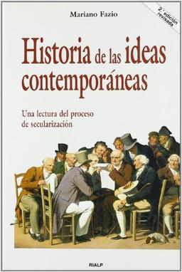 Historia de las ideas contemporáneas : una lectura del proceso de secularización