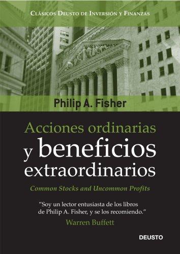 Acciones y ordinarias y beneficios extraordinarios o los inversores conservadores duermen bien (Clásicos Deusto de Inversión y Finanzas)