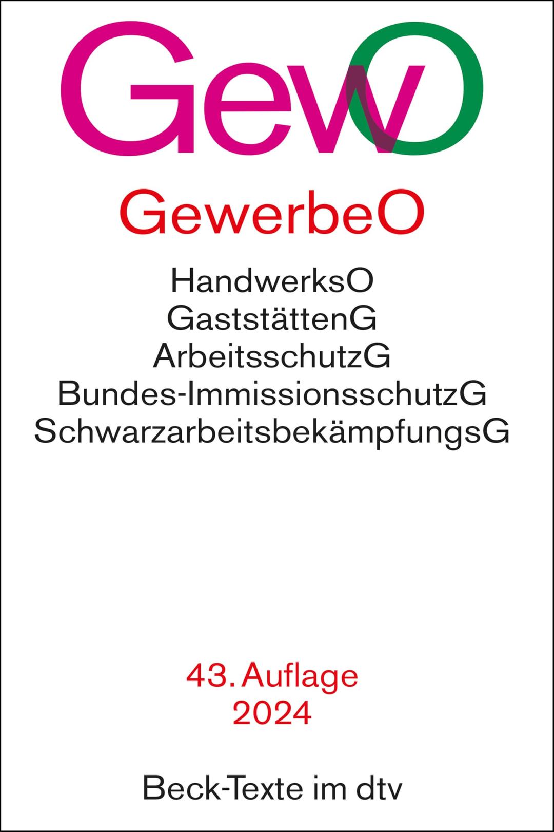 Gewerbeordnung: mit Verordnungen, Handwerksordnung, Gaststättengesetz, Preisangabenverordnung, Bundes-Immissionsschutzgesetz, Arbeitsschutzgesetz, ... Arbeitszeitgesetz, (Beck-Texte im dtv)