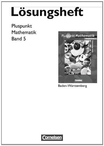 Pluspunkt Mathematik - Baden-Württemberg - Bisherige Ausgabe: Band 5 - Lösungen zum Schülerbuch